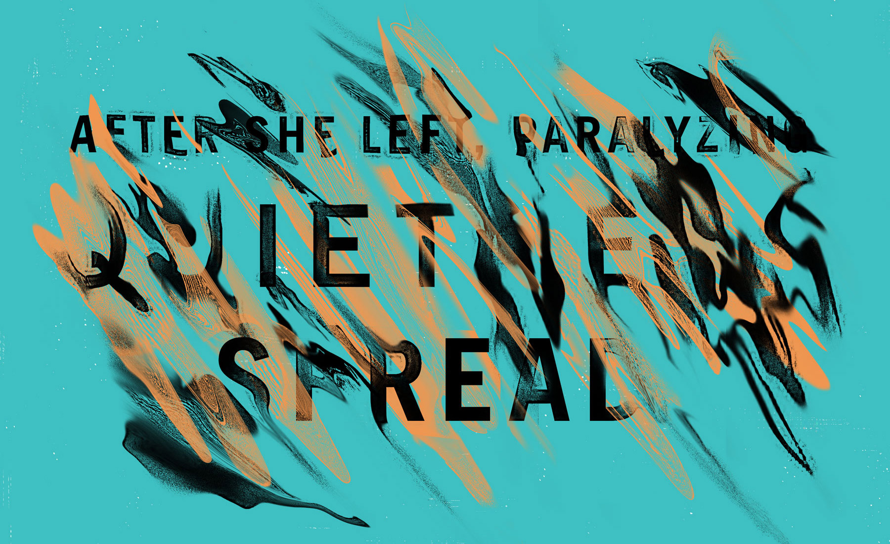 After she left, paralyzing quietness spread.