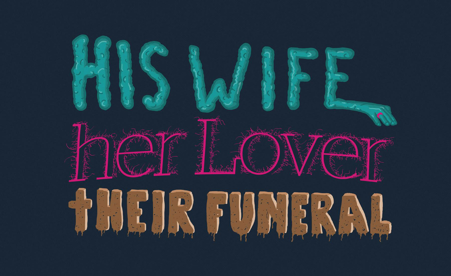 His wife. Her lover. Their funeral.
