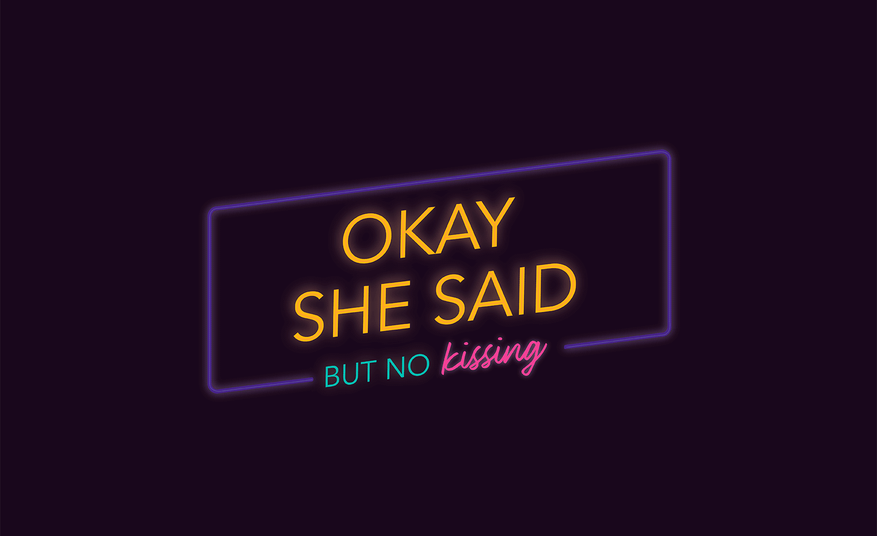 Okay, she said, but no kissing.
