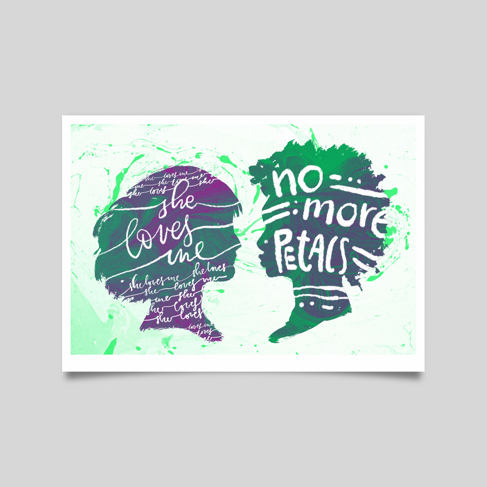 “She loves me. No more petals.” print – 40€